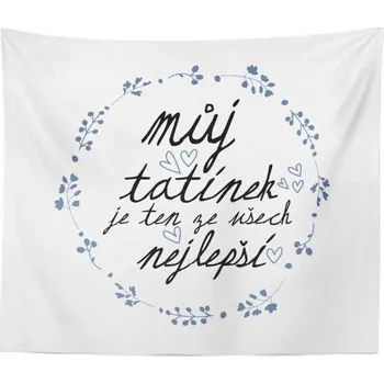 deka Sablio Deka Můj tatínek je ten ze všech nejlepší: 150x120 cm