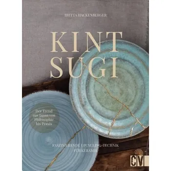 Kintsugi - Reparieren mit Gold - Hackenberger, Britta