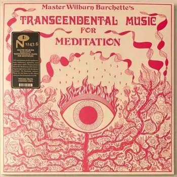 Zahraniční hudba LP Master Wilburn Burchette: Transcendental Music For Meditation CLR 2024 Coloured Milky Clear Psychic Truth Vinyl