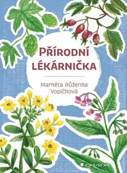 Přírodní lékárnička - Markéta Růženka Vopičková (2024, brožovaná)