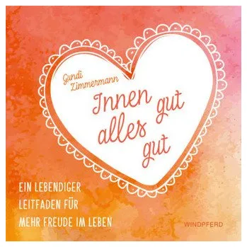 Innen gut, alles gut - Zimmermann, Gundi