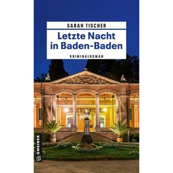 Letzte Nacht in Baden-Baden - Tischer, Sarah