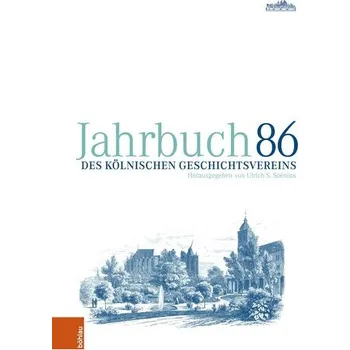 Jahrbuch des Kölnischen Geschichtsvereins 86 - Soénius, Ulrich S.