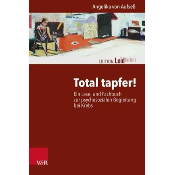 Total tapfer! - Aufseß, Angelika von