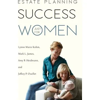 Osobní rozvoj Estate Planning Success Just for Women - Kohm, Lynne Marie