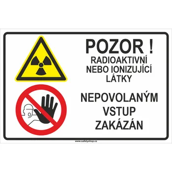 Značení Pozor! Radioaktivní nebo ionizující látky - Nepovolaným vstup zakázán ISO 7010 samolepící vinylová fólie 200x150 mm