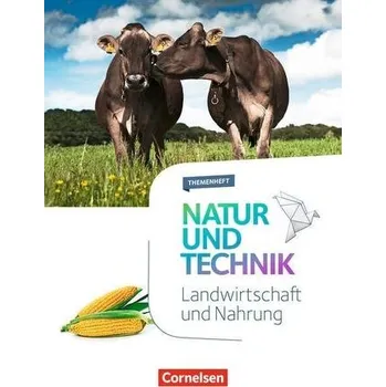 Kniha Natur und Technik 5.-10. Schuljahr - Naturwissenschaften - Landwirtschaft und Nahrung