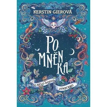 Pomněnka Co bylo dosud ztraceno - Kerstin Gierová