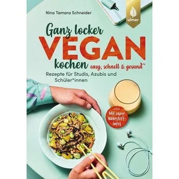 Ganz locker vegan kochen - Schneider, Nina