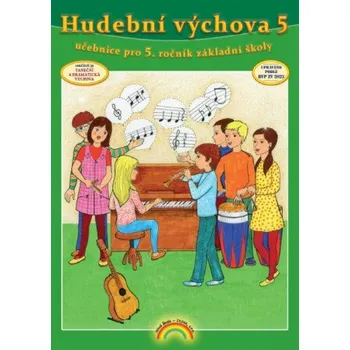 Hudební výchova Hudební výchova 5 - učebnice - Lenka Andrýsková, Eva Chomoucká