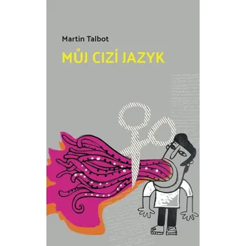 Můj cizí jazyk - Martin Talbot (2024, flexo)