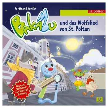 První čtění Bakabu und das Wolfslied von St. Pölten - Auhser, Ferdinand