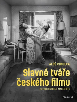 Literární biografie Slavné tváře českého filmu ve vzpomínkách a fotografiích - Aleš Cibulka (2024, pevná)