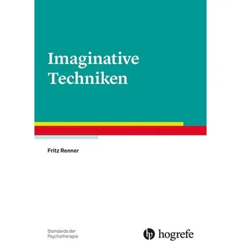 Imaginative Techniken - Renner, Fritz