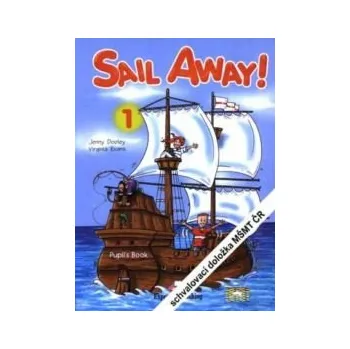Anglický jazyk Sail Away! 1 - Pupil´s Book, Storytime and Student´s Audio CD