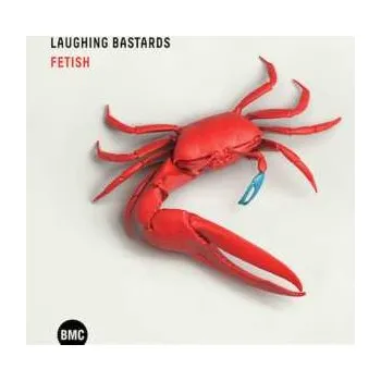 Zahraniční hudba CD Laughing Bastards: Fetish 2025