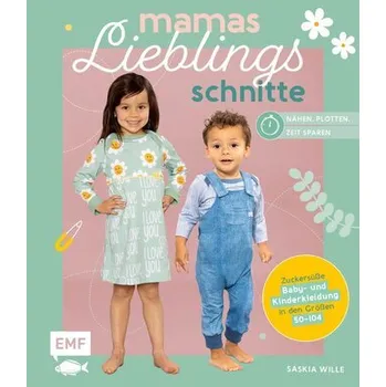 Mamas Lieblingsschnitte - Nähen - Plotten - Zeit sparen - Wille, Saskia