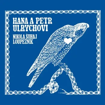 Hudba Ulrychovi Hana a Petr: Nikola Šuhaj loupežník - Vinyl (LP)