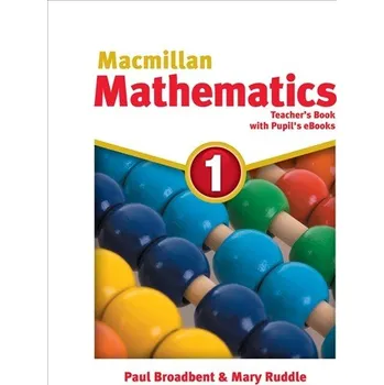 Anglický jazyk Macmillan Mathematics 1 Teacher´s Book with eBook - Broadbent, Paul