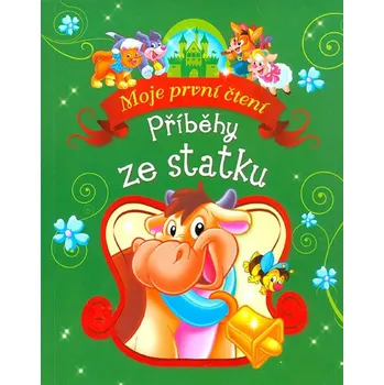 První čtění Moje první čtení: Příběhy ze statku - Klub čtenářů (2018, brožovaná)