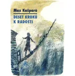 Deset kroků k radosti - Max Kašparů…