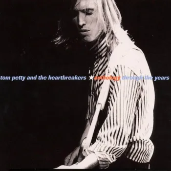 Zahraniční hudba Anthology: Through The Years - Tom Petty and the Heartbreakers [CD]