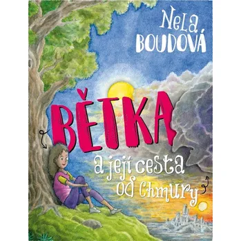Kniha Bětka a její cesta od Chmury - Nela Boudová (E-Kniha)