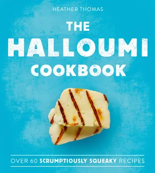 The Halloumi Cookbook - Heather Thomas [EN] (2018, pevná)