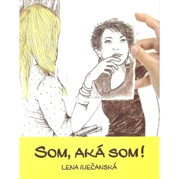 Kniha Som, aká som! - Lena Riečanská (E-Kniha)