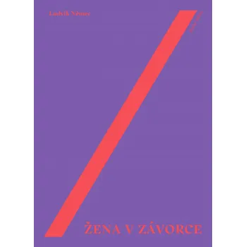 Žena v závorce - Ludvík Němec (2018, pevná)