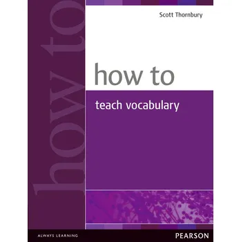How to Teach Vocabulary - Scott…
