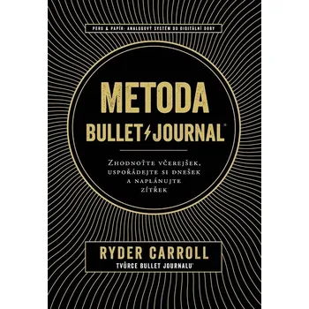 Metoda Bullet Journal - Ryder Carroll (E-Kniha)