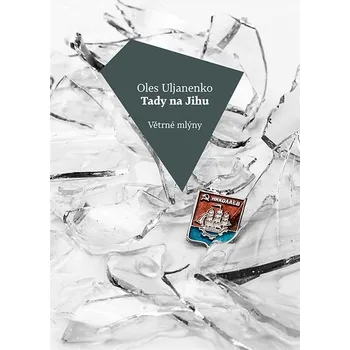 Kniha Tady na Jihu - Oles Uljanenko (E-Kniha)