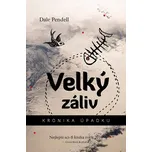 Velký záliv: Kronika úpadku - Dale…