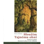 Sloužím Tajnému ohni - Pavel Hošek…