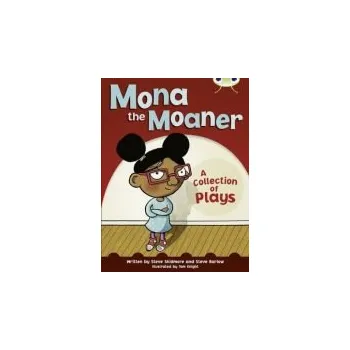 Cizí jazyk Bug Club Independent Fiction Year Two White B Mona the Moaner - Barlow, Steve a Skidmore, Steve