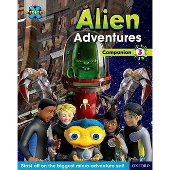 Cizí jazyk Project X Alien Adventures: Brown-Grey Book Bands, Oxford Levels 9-14: Companion 3 - Little, Tim