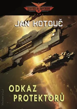 Centrální impérium 4: Odkaz Protektorů - Jan Kotouč (2020, brožovaná)