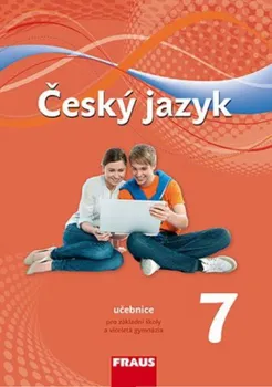 Český jazyk Český jazyk 7 pro ZŠ a víceletá gymnázia: Učebnice - Renata Teršová a kol. (2013, brožovaná)