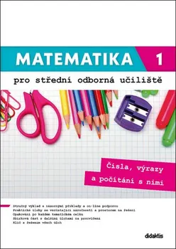 Matematika Matematika 1 pro střední odborná učiliště - Václav Zemek a kol. (2020, brožovaná)