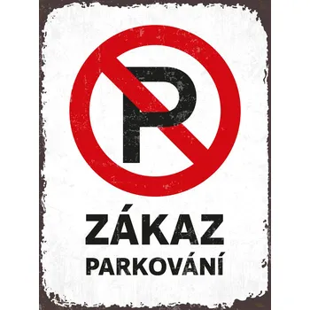 Plechová cedule Postershop Zákaz parkování 30 x 40 cm
