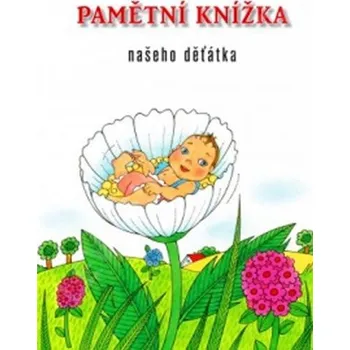 Pamětní knížka našeho děťátka - Vlasta Švejdová (2014, vázaná)