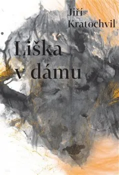 Liška v dámu - Jiří Kratochvíl (2020, brožovaná)