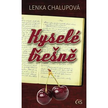 Kyselé třešně - Lenka Chalupová (2020,…