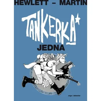 Komiks pro dospělé Tankerka Jedna - Alan Martin, Jamie Hewlett (2020, pevná)