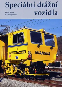Technika Speciální drážní vozidla - Peter Bado, Václav Jelínek (2014, pevná)