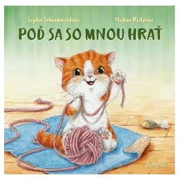 Kniha Poď sa so mnou hrať - Schoenwaldová, Nadine Reitzová Sophie