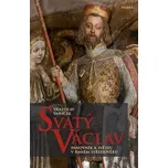 Svatý Václav: Panovník a světec v raném…