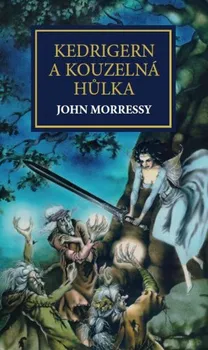 Kedrigern a kouzelná hůlka - John Morressy (2020, brožovaná)