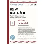Velký nivelizátor - Walter Scheidel…